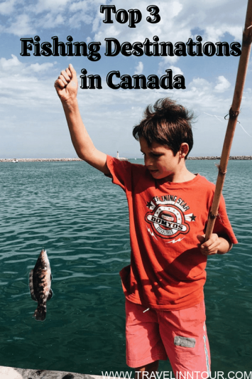 Top 3 Fishing Destinations in Canada