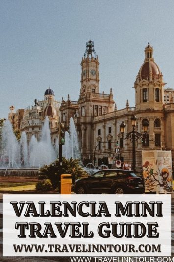 Valencia Mini Travel Guide A First Class Vacation Destination