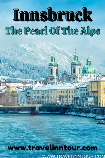 Innsbruck City Guide The Capital Of Tyrol In Western Austria